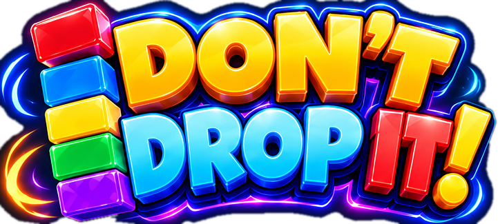 Don’t Drop It!