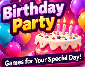 Birthday Party — Games for your special day!